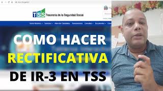 COMO HACER UNA RECTIFICATIVA DE IR3 EN TSS [upl. by Carolan]