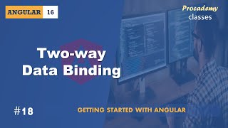 18 Two way Data Binding  Angular Components amp Directives  A Complete Angular Course [upl. by January]