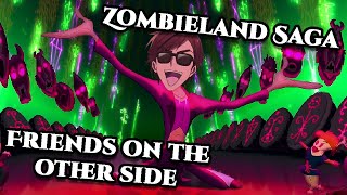 Zombieland Saga AMV  quotFriends on the Other Sidequot [upl. by Crescin184]