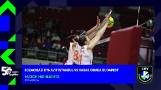 Eczacibasi Dynavit ISTANBUL vs Vasas Óbuda BUDAPEST  Match Highlights [upl. by Nowed]