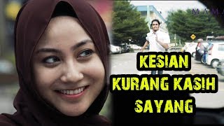 KESIAN KURANG KASIH SAYANG [upl. by Brittney]