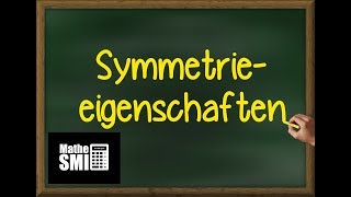 Mathe AbiturFachabi Symmetrieeigenschaften Achsensymmetrie amp Punktsymmetrie [upl. by Huebner552]