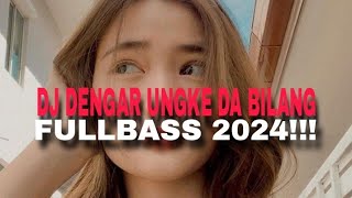 DJ DENGAR UNGKE DA BILANG DISKOH TANAH FULLBASS2024 [upl. by Nomaj]