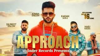 ☢Approch  Joban Dhillon ☣ Karan Aujla  New Punjabi Song By Inder Records [upl. by Bitthia]