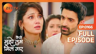 Virat कर रहा है Amruta को Blame  Kaise Mujhe Tum Mil Gaye  Full Episode  166  Zee TV [upl. by Gnol]