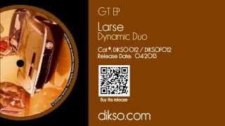 Larse  Dynamic Duo DIKSO 012 [upl. by Adnotal]