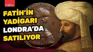 Fatih Sultan Mehmede ait tılsımlı madalyon Londrada satışa çıkartıldı  ULUSAL HABER [upl. by Idell]