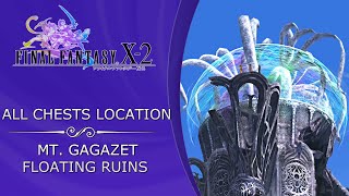 Final Fantasy X2 HD Remaster  All Chest Locations  Mt Gagazet Floating Ruins [upl. by Alebasi]