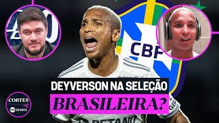 DEYVERSON ACREDITA QUE AINDA PODE SER CONVOCADO PARA A SELEÇÃO BRASILEIRA [upl. by Peatroy244]