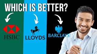 HSBC vs Lloyds vs Barclays  Which Is Better [upl. by Tomkins]