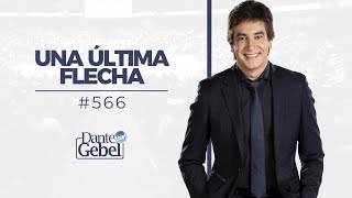 Dante Gebel 566  Una última flecha [upl. by Irtimd498]