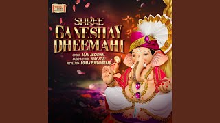 Shree Ganeshay Dheemahi [upl. by Rina965]