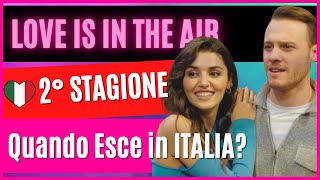 Love is in the air seconda stagione quando esce in ITALIA  Ecco le date per la seconda stagione [upl. by Boardman]