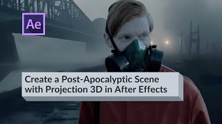 Create a PostApocalyptic Scene with Projection 3D in After Effects [upl. by Ashby]