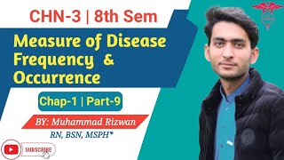 Chap1  Part9  Measures of diseases frequency and disease occurrence  CHN3  8th Sem UrduHind [upl. by Anec887]