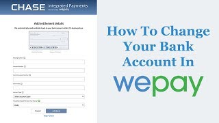 How To Change Your Bank Account In WePay [upl. by Akirahc]