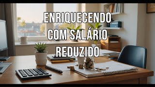 Como Ficar Rico Ganhando Apenas 1 Salário Mínimo – 8 Dicas que Funcionam de Verdade [upl. by Llerat]