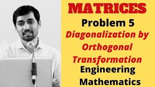 MATRICES  Problem 5 Diagonalization by Orthogonal Transformation  Engineering Mathematics [upl. by Obrien]