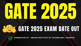 GATE 2025✅Official Exam Dates amp Important Announcements 💥 GATE 2025 Exam Date out I Prepare Now [upl. by Marquita936]