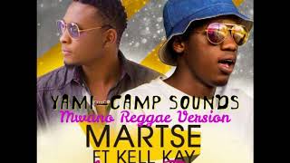 Martse Feat Kelly Kay Mwano Reggae Version Remix 2024 By YamiCamp Sounds [upl. by Egin]