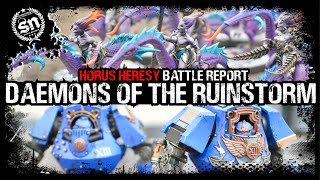 Daemons of the Ruinstorm vs Ultramarines  Horus Heresy Battle Report [upl. by Oicafinob]