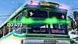 ADI MALEVANI REMIX  473 DJ [upl. by York]