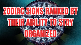 Zodiac Signs Ranked By Their Ability To Stay Organized Shorts Zodiac [upl. by Notsud177]