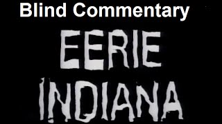 Blind Commentary Eerie Indiana S1E10 [upl. by Enautna]