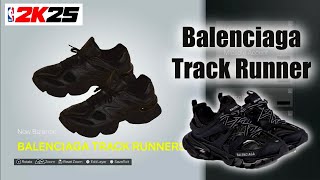 NBA 2K25 Shoe Creator  Balenciaga Track Runner [upl. by Bondie]