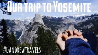 Our Trip to Yosemite  Dandrew Travels [upl. by Burkitt]