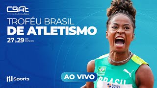 TROFÉU BRASIL DE ATLETISMO  DIA 2  MANHÃ 2 [upl. by Michale]