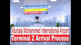 WHAT TO EXPECT ON ARRIVAL AT MURTALA MOHAMMED INTERNAL AIRPORT TERMINAL 2  COMPLETE GUIDE [upl. by Pip]