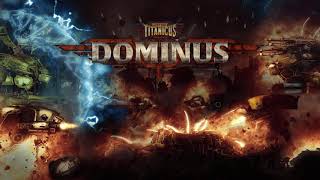 Adeptus Titanicus Dominus  Adeptus Titanicus Dominus Soundtrack [upl. by Ettinger]