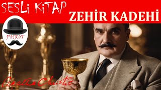 Zehir Kadehi AGATHA CHRISTIE Sesli Kitap  Bir Hercule Poirot Polisiyesi [upl. by Rowland860]