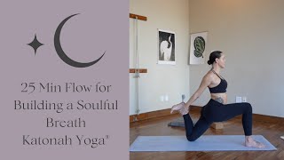 25 Min Katonah Yoga® Vinyasa Flow for Buoyancy and a Soulful Breath [upl. by Innek]