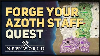 Forge Your Azoth Staff New World [upl. by Persian]