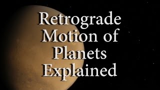 Retrograde Motion of Planets Explained [upl. by Nilekcaj]