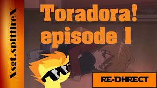 Blind ReactionCommentary Toradora episode1 REDHRECT [upl. by Grannias]