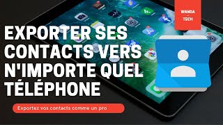 Comment exporter ses contacts sous forme de fichier vers nimporte quel téléphone [upl. by Allenad]