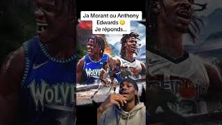 Ja Morant ou Anthony Edwards Je réponds nba france basketball shorts [upl. by Ientruoc868]