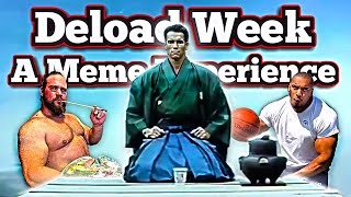 Deload Week  A Meme Experience [upl. by Kremer]