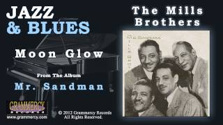 The Mills Brothers  Moon Glow [upl. by Sewellyn]