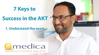 7 Keys to Success in the MRCGP AKT  1 of 7 Understand the Exam [upl. by Barnard]