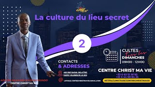 Apôtre Silas Brice KOUNGOUNDO  La culture du lieu secret Partie2 [upl. by Nwadrebma]