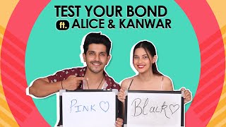 Test Your Bond Ft Kanwar Dhillon amp Alice Kaushik  Fun Secrets Revealed [upl. by Asilrahc]