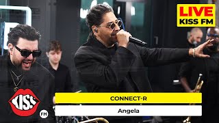 CONNECTR  Angela LIVE  KISS FM avanpremiera [upl. by Ariam772]