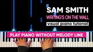 Sam Smith  Writings On The Wall Visual Piano Tutorial [upl. by Nylaroc]