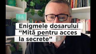 Enigmele dosarului „Mită pentru acces la secrete” și întrebările fără răspuns PUNCTUL DE FIERBERE [upl. by Wachtel850]