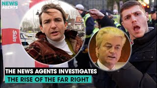 The Rise of the Far Right  The News Agents Investigates [upl. by Avera689]