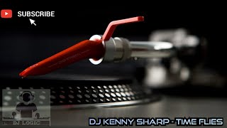 DJ Kenny Sharp  Time Flies [upl. by Alekim828]